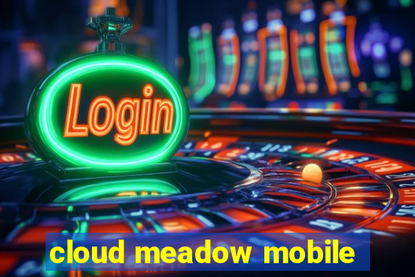 cloud meadow mobile